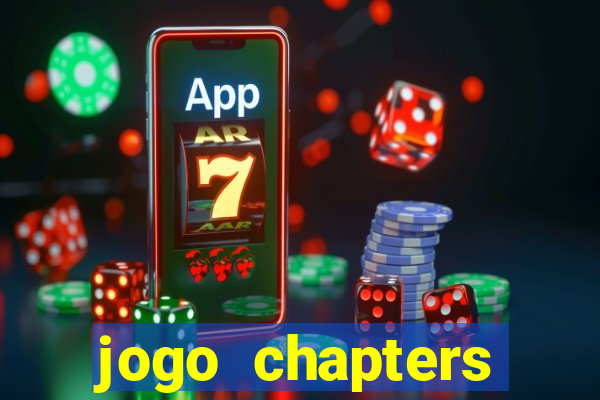 jogo chapters diamantes infinitos